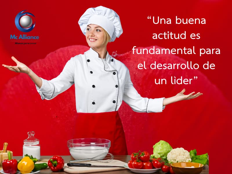 “Una buena actitud es fundamental para el desarrollo de un lìder”